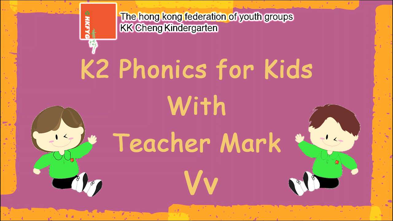 K2 Phonics for Kids with Teacher Mark (Vv)